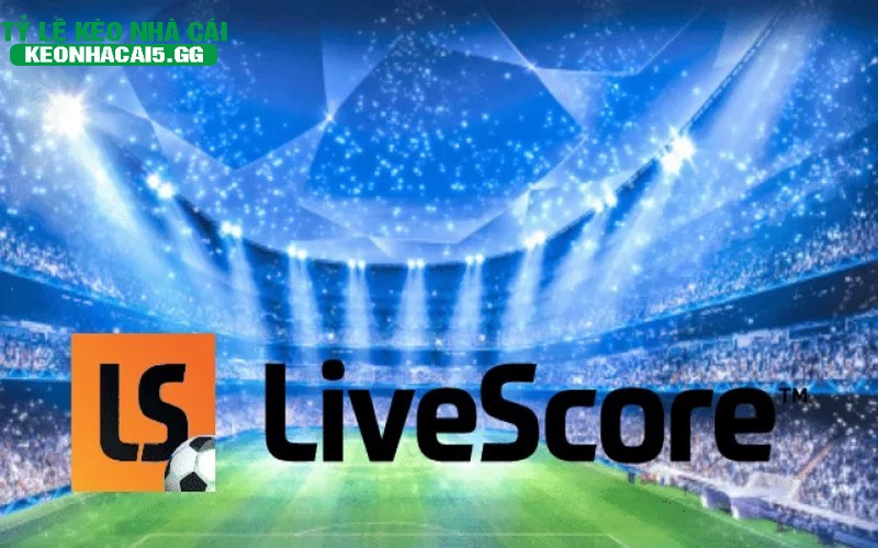 Luôn phải xem Livescore thông qua link chuẩn để an toàn nhất